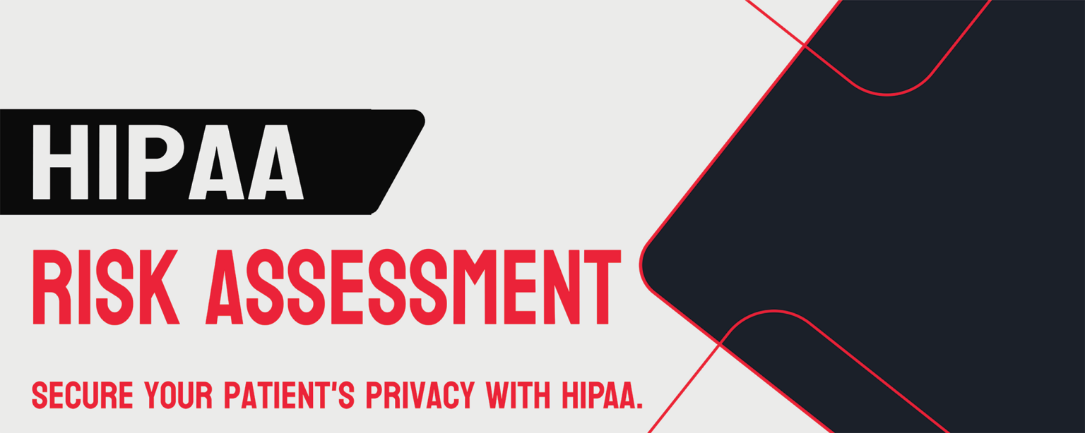 All You Need To Know About HIPAA Risk Assessment